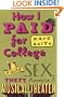 How I Paid for College: A Novel of Sex, Theft, Friendship & Musical Theater (Teen's Top 10 (Awards))