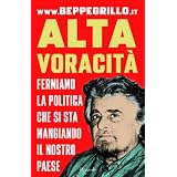 Alta voracit�. Fermiamo la politica che si sta mangiando il nostro Paesedi Beppe Grillo