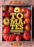 Livres Recette de L�gumes - Tomates anciennes et gourmandes