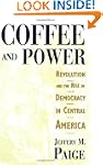 Coffee and Power: Revolution and the...