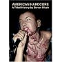 American Hardcore: A Tribal History