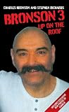 Bronson 3 : up on the roof