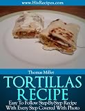 Tortillas Recipe: Step-By-Step Photo Recipe