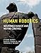 Human Robotics: Neuromechanics and Motor Control