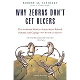 Why Zebras Don't Get Ulcers, Third Edition