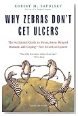 Why Zebras Don't Get Ulcers, Third Edition