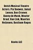 Dutch Musical Theatre Actors: Pia Douwes, Jamai Loman, Ben Cramer, Danny de Munk, Wouter Braaf, Ron Link, Maarten Heijmans, Bastiaan Ragas
