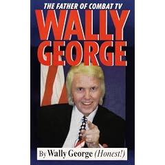 Wally George: The Father of Combat TV