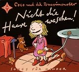 Nicht die Haare waschen!: Mit der Band �Coco und die Bussimonster� - COCO und die Bussimonster