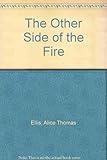 The other side of the fire