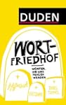 Duden - Wortfriedhof: W�rter, die uns...