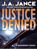 Justice Denied (J. P. Beaumont Mysteries)