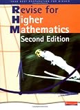 Revise for Heinemann Higher Mathematics Revision Book - 2nd edition