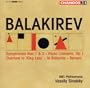 Balakirev: Symphonies Nos. 1 & 2; Piano Concerto, Op. 1; King Lear Overture; In Bohemia; Tamara