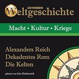 CD WISSEN - Weltgeschichte - Alexanders Reich, Dekadentes Rom, Die Kelten, 1 CD - 