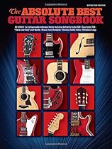 The Absolute Best Guitar Songbook Guitar Tab Edition (Best Guitar Songbook Series) The Absolute Best Guitar Songbook Guitar Tab Edition (Best Guitar Songbook Series)