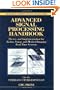Advanced Signal Processing Handbook: Theory and Implementation for Radar, Sonar, and Medical Imaging Real Time Systems (Electrical Engineering & Applied Signal Processing Series)