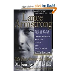 It's Not About the Bike: My Journey Back to Life: My Journey Back to Life. Now Includes New Chapter on Tour de France 2000 and Olympics.  (Berkley)