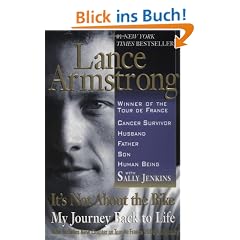 It's Not About the Bike: My Journey Back to Life: My Journey Back to Life. Now Includes New Chapter on Tour de France 2000 and Olympics.  (Berkley)