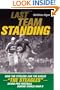 Last Team Standing: How the Steelers and the Eagles--"The Steagles"--Saved Pro Football During World War II