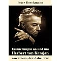 Erinnerungen an und um Herbert von Karajan