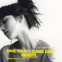 Dive youth,Sonik dive(近日発売 予約可)