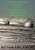 Complementary, Natural and Alternative Therapies for Soft Tissue Cancer - It's Your Life, Live It!