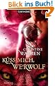 K�ss mich, Werwolf: Roman