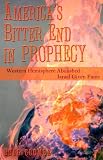 America's Bitter End in Prophecy: Western Hemisphere Abolished Israel Given Fame