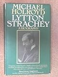 Lytton Strachey : a biography