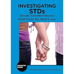 Investigating STDs (Sexually Transmitted Diseases): Real Facts for Real Lives... by Marylou Ambrose and Veronica Deisler