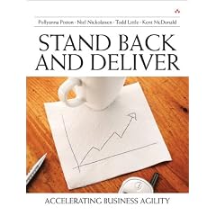 Stand Back and Deliver: Accelerating Business Agility