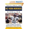 Tales from the West Virginia Mountaineers Sideline: A Collection of the Greatest Mountaineers Stories Ever Told (Tales from the Team)