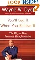You'LL See it When You Believe it: The Way to Your Personal Transformation