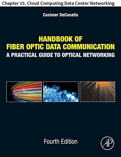 Handbook of Fiber Optic Data Communication: Chapter 15. Cloud Computing Data Center Networking