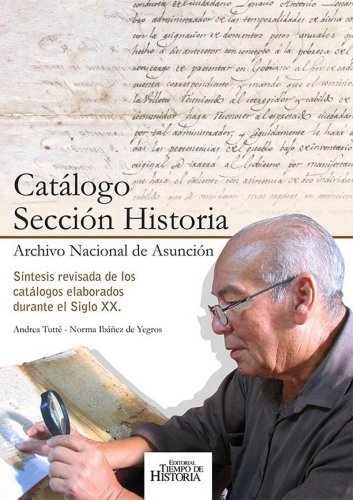 Catalogo Seccion Historia - Archivo Nacional de Asuncion (Spanish Edition)