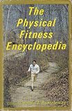 THE PHYSICAL FITNESS ENCYCLOPEDIA 51sOQWF3kHL. SL160 THE PHYSICAL FITNESS ENCYCLOPEDIA
