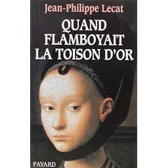 Quand flamboyait la Toison d'or