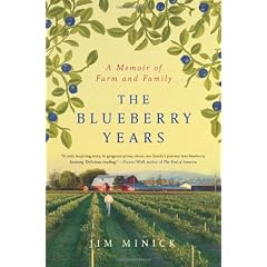 The Blueberry Years: A Memoir of Farm and Family