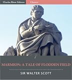Marmion: A Tale of Flodden Field (Illustrated)