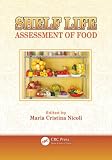 Shelf Life Assessment of Food (Food Preservation Technology)