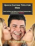 51sOS2jOdbL. SL160  Quick Dating Tips for Men:  How to Find the Woman of Your Dreams for a Lifetime, or Night Reviews