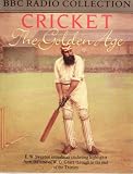 Cricket, The Golden Age (BBC Radio Collection)