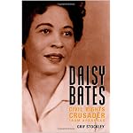 Daisy Bates: Civil Rights Crusader from Arkansas (Margaret Walker Alexander Series in African American Studies) book cover