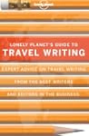 Lonely Planet Travel Writing 3rd Ed.
