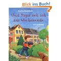Und Papa seh ich am Wochenende