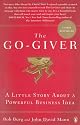 The Go-Giver: A Little Story About a Powerful Business Idea