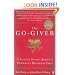 The Go-Giver: A Little Story About a Powerful Business Idea