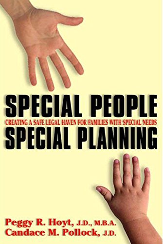 Special People Special Planning: Creating a Safe Legal Haven for Families with Special Needs