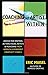 Coaching the Artist Within: Advice for Writers, Actors, Visual Artists, and Musicians from America's Foremost Creativity Coach